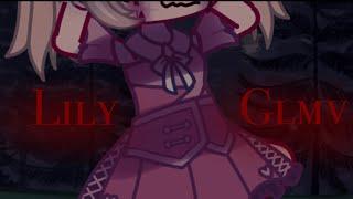 Lily | GCMV | TW : Gore, Blood, Cannibalism  |