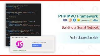 PHP MVC Framework - #31 - Building a Social Network - Profile picture client side