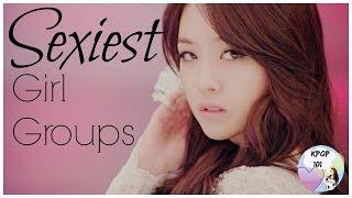 Sexiest Kpop Girl Groups