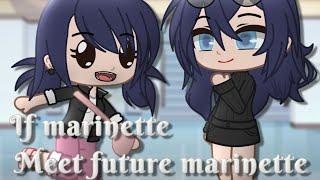 If marinette meet future marinette ||Miraculous Ladybug [MLB] skit|| Gacha Club