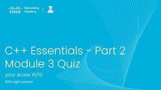 C++ Essentials - Part 2 :: Module 3 Quiz | CISCO NETACAD CPPE2 2023 #cisco #vu #module3