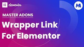 How to add Wrapper Link in Elementor Sections or Elements