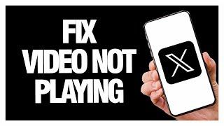 How To Fix X Twitter App Video Not Playing | Final Solution