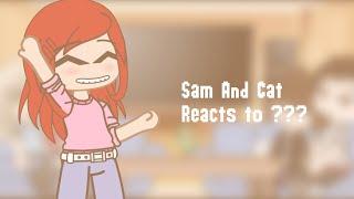 Sam and cat reacts to ??? / gacha club /