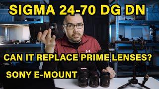 Sigma 24-70 DG DN F/2.8 E-mount vs THREE Sony Prime Lenses