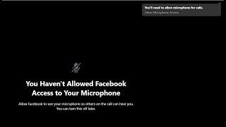 Fix Facebook Messenger Error You'll need to allow microphone for calls Allow Microphone Access on PC