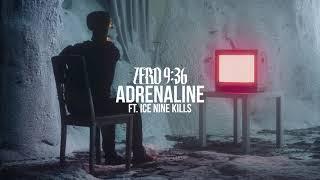 Zero 9:36 - Adrenaline (feat. Ice Nine Kills) (Official Audio)