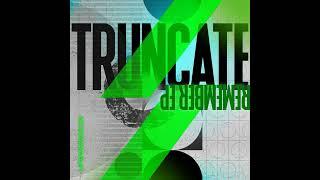 Truncate - Remember (V2) [HARDGROOVEDIGI029]