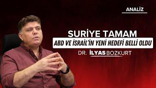 ABD ve İsrail'in yeni hedefi belli oldu | Dr. İlyas Bozkurt