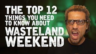 12 Things You Should Know About Wasteland Weekend