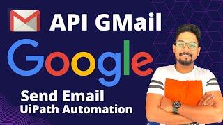 API | UiPath Gmail API | UiPath Email Automation
