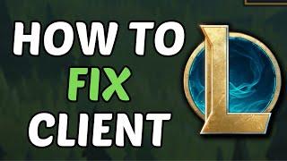 How To Fix League Of Legends Client Not Opening (2024)
