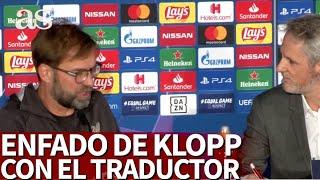 La bronca de Klopp al traductor... "Es una mierda cuando pasa esto" | Diario As