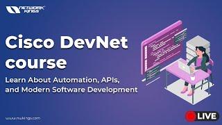 Live Cisco DevNet course: Learn About Automation, APIs, and Modern Software Development