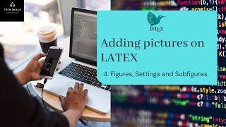 How to add pictures on LaTex | Figures setting and subfigures