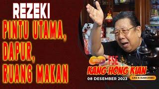 REZEKI PINTU UTAMA, DAPUR, RUANG MAKAN - FENG SHUI KANG HONG KIAN - 08 DESEMBER 2023