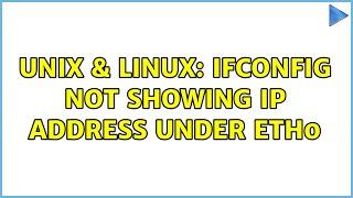 Unix & Linux: ifconfig not showing ip address under eth0