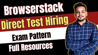 Browserstack Direct Test Hiring | Exam Pattern | How to Prepare for Browserstack | Hiring 2024,2023