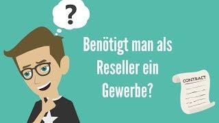 Benötigt man ein Gewerbe als Reseller?