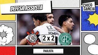 CORINTHIANS 2 X 2 GUARANI: MAIS UMA ATUAÇÃO RUIM DA DEFESA E DOS LATERAIS. RAMON SE COMPLICA