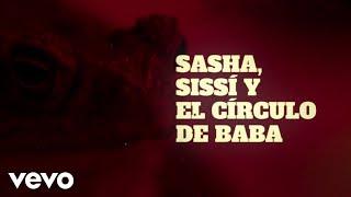 Sasha, Sissi y el Círculo de Baba - EADDA9223 (Official Lyric Video)