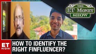 How To Identify The Right Finfluencer | The ET Money Show