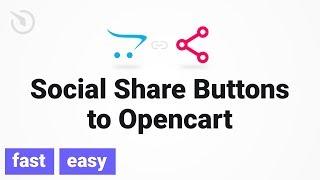 How to add Social Share Buttons to Opencart in 2 minutes (2021)