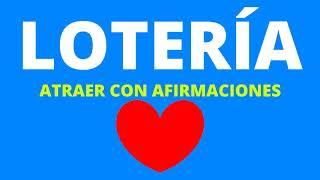 GANAR LA LOTERÍA con AFIRMACIONES para ATRAER LA SUERTE