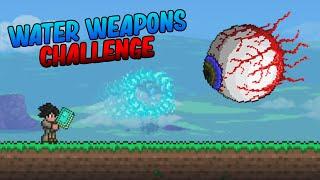 Can You Beat Terraria Using Water Weapons Only?