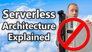 Serverless Architecture Explained