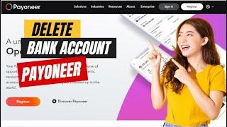 How to Delete bank account in Payoneer