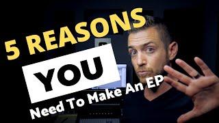 5 Reasons To Make An EP In 2020 - RecordingRevolution.com