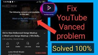 How to fix youtube Vanced not working problem_2024 fire  100% Fix