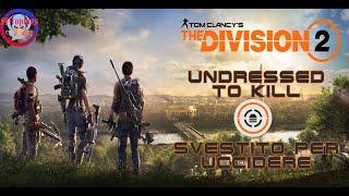 [Trophy Guide] The Division 2 - Undressed to Kill