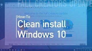 Windows 10 Fall Creators Update: Clean install process