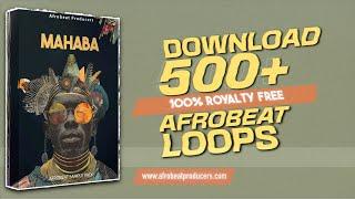 Free Download 500+ Afrobeat Drums Guitars Melody Loops MIDI Kit | Mahaba Sample Pack