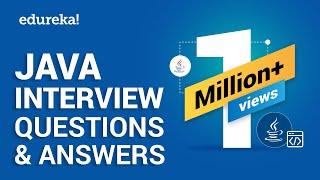 Java Interview Questions and Answers | Java Tutorial | Java Online Training | Edureka