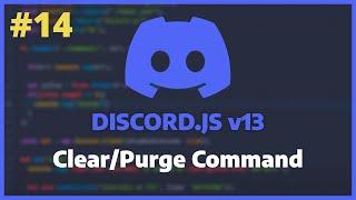 Discord.JS v13 - Clear/Purge Command [Ep. 14]