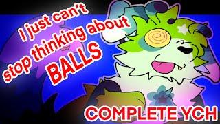 I just can’t stop thinking about BALLS | COMPLETE YCH | animation meme | flipaclip | BW + FW