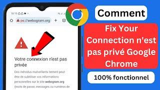 Votre connexion n'est pas privée। Comment réparer votre connexion n'est pas privée dans Chrome