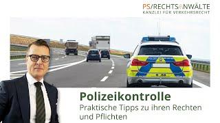 Polizeikontrolle - praktische Tipps zu ihren Rechten und Pflichten