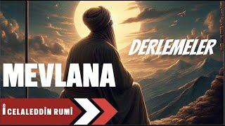 Mevlana Celaleddin Rumi - Derlemeler