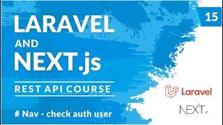 Nav - Check auth user | Laravel REST API and Next.js #15