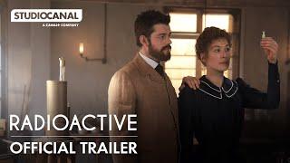 RADIOACTIVE | Official Trailer - Starring Rosamund Pike | STUDIOCANAL International