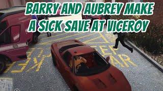 Barry and Aubrey Make a Sick save at Viceroy - BazzaGazza || GTA 5 RP NoPixel