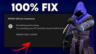 Fix NVIDIA Geforce Experience ERROR CODE : 0x0003 in Windows 11/10 2024