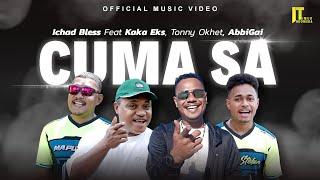 Ichad Bless ft Kaka Eks, Tonny Okhet, Abbigai - Cuma Sa (Official Music Video)