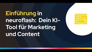 Einführung in neuroflash: Dein KI-Tool für Marketing und Content