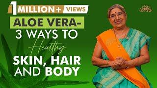 3 Amazing Benefits of Aloe Vera for Skin, Hair and Health | Natural Healing Method