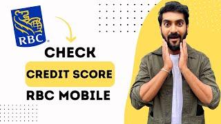How to Check Credit Score on RBC Mobile Bank (Full Guide)